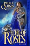 Echo of Roses by Paula Quinn