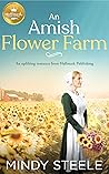 An Amish Flower Farm by Mindy Steele