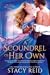 A Scoundrel of Her Own (Sinful Wallflowers, #3)