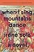 When I Sing, Mountains Dance