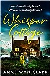 Whisper Cottage by Anne Wyn Clark