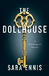 The Dollhouse by Sara Ennis