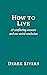 How to Live: 27 conflicting...