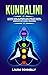 Kundalini: Ultimate Guide t...