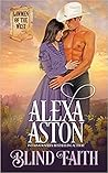 Blind Faith by Alexa Aston