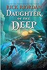 Daughter of the Deep by Rick Riordan