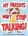 My Parents Won't Stop Talking! by Tillie Walden