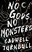 No Gods, No Monsters (Convergence Saga, #1)