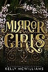 Mirror Girls by Kelly McWilliams