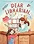 Dear Librarian by Lydia M. Sigwarth