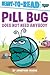 Pill Bug Does Not Need Anybody: Ready-to-Read Pre-Level 1