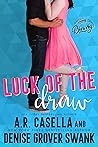 Luck of the Draw by Angela R. Casella