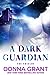 A Dark Guardian by Donna Grant