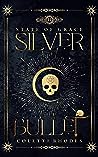 Silver Bullet by Colette Rhodes