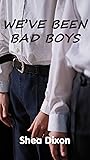 We've Been Bad Boys: Real M/M Age Play Erotica (Men To Boys)