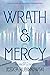 Wrath & Mercy (The Bright & the Pale Duology, #2)