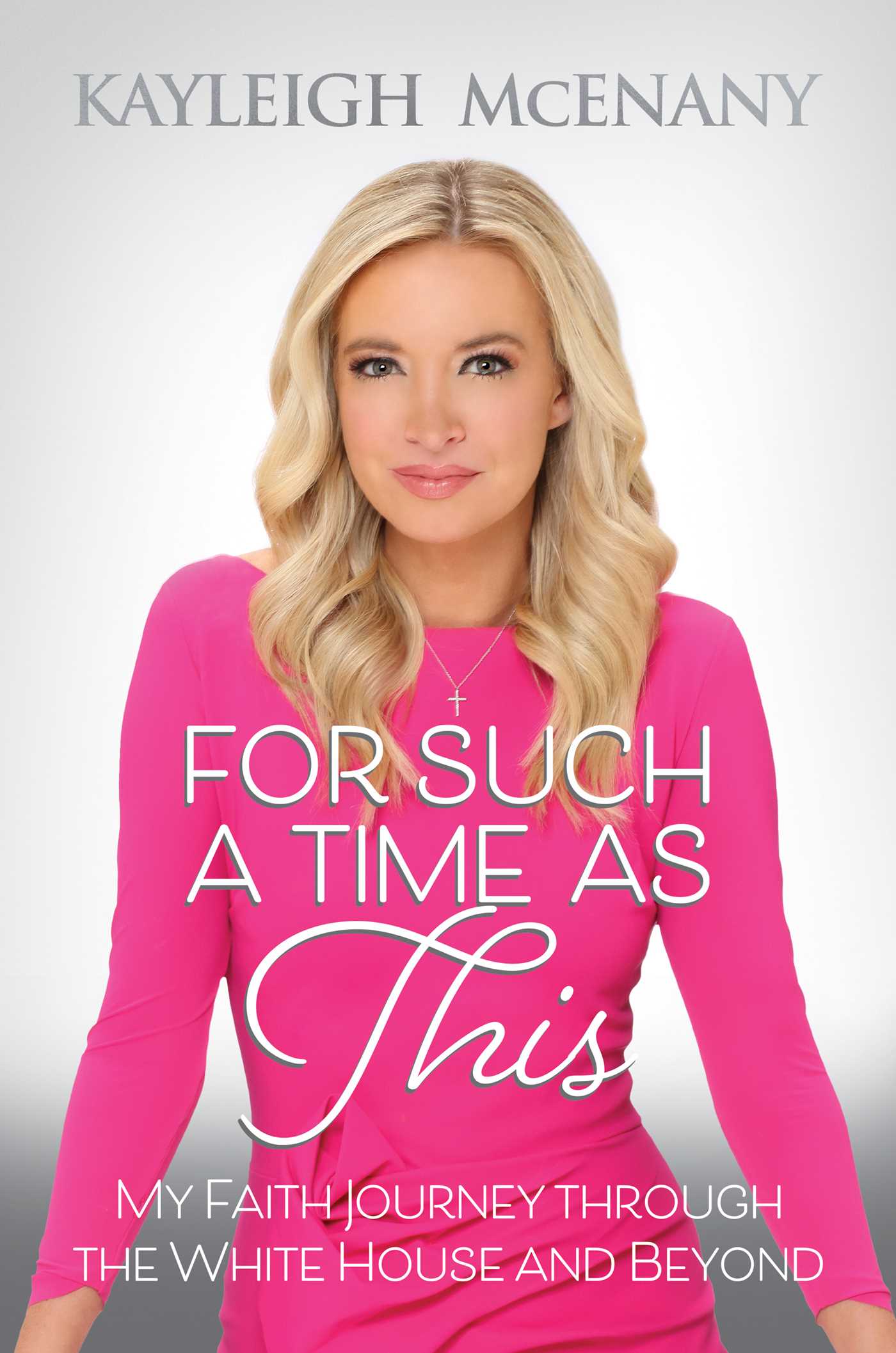 For Such a Time as This by Kayleigh McEnany