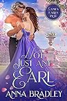 Not Just Any Earl by Anna Bradley