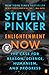 Enlightenment Now by Steven Pinker