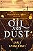 Oil and Dust