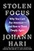 Stolen Focus by Johann Hari