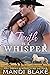 Truth Is a Whisper (Wolf Creek Ranch #1)