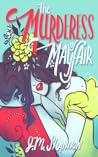 The Murderess of Mayfair by J.M. Shannon