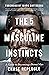 The 5 Masculine Instincts: A Guide to Becoming a Better Man