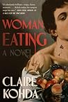 Woman, Eating by Claire Kohda