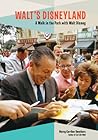 Walt's Disneyland by Marcy Carriker Smothers