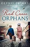 The Red Cross Orphans by Glynis Peters