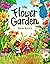 The Flower Garden: A Graphi...