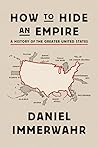 How to Hide an Empire: A History of the Greater United States