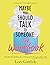 Maybe You Should Talk to Someone The Workbook A Toolkit for Editing Your Story and Changing Your Life by Lori Gottlieb