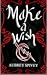 Make a Wish by Aubrey Spivey