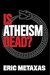 Is Atheism Dead?