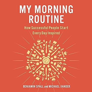 My Morning Routine by Benjamin Spall