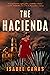 The Hacienda by Isabel Cañas