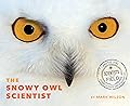 The Snowy Owl Scientist