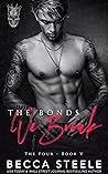 The Bonds We Break (The Four, #5)