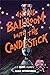 In the Ballroom with the Candlestick (Clue Mystery, #3)