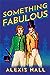 Something Fabulous (Something Fabulous, #1)