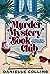 Murder Mystery Book Club (Florida Keys Bed & Breakfast Cozy Mystery, #1) by Danielle Collins