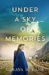 Under a Sky of Memories by Soraya M. Lane