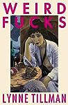 Weird Fucks by Lynne Tillman