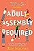 Adult Assembly Required