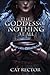 The Goddess of Nothing At All (Unwritten Runes, #1)