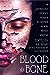 Blood & Bone: An Anthology ...