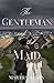 The Gentleman and the Maid (Tales from the Highlands, #4) by Martha Keyes