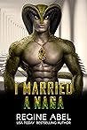 Book cover for I Married a Naga (Prime Mating Agency, #2)